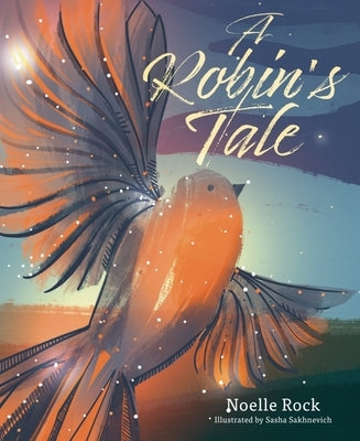 A Robin's Tale by Rock, Noelle