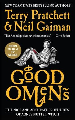 Good Omens: The Nice and Accurate Prophecies of Agnes Nutter, Witch by Gaiman, Neil