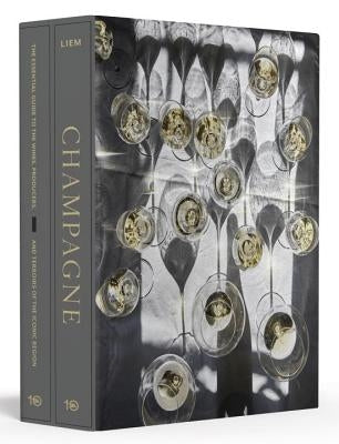 Champagne [boxed Book & Map Set]: The Essential Guide to the Wines, Producers, and Terroirs of the Iconic Region by Liem, Peter