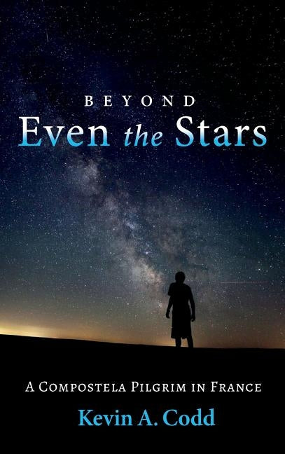 Beyond Even the Stars by Codd, Kevin A.