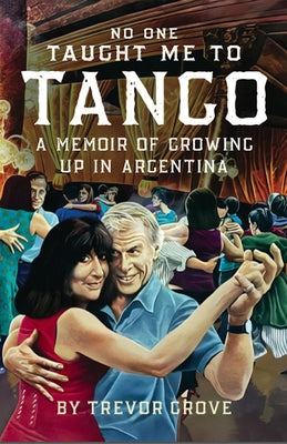 No One Taught Me to Tango by Grove, Trevor