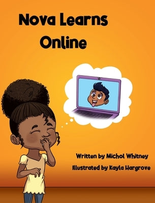Nova Learns Online: Adventures in Remote Learning by Whitney, Michol