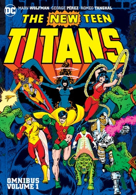 New Teen Titans Omnibus Vol. 1 (2022 Edition) by Wolfman, Marv