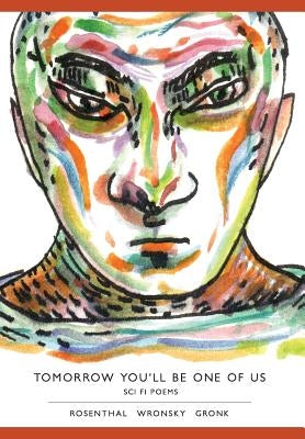 Tomorrow You'll Be One of Us by Wronsky, Gail