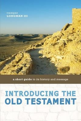 An Introduction to the Old Testament: Second Edition by Longman III, Tremper