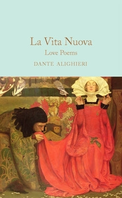 La Vita Nuova: Love Poems by Alighieri, Dante