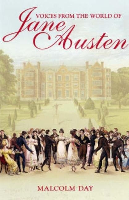 Voices from the World of Jane Austen by Day, Malcolm