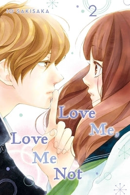 Love Me, Love Me Not, Vol. 2, Volume 2 by Sakisaka, Io