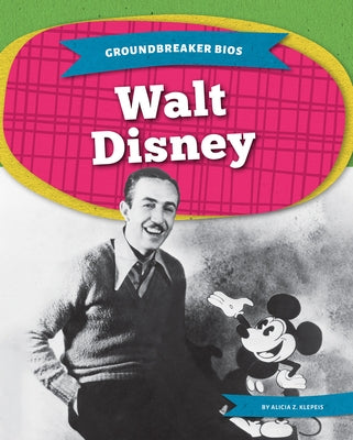 Walt Disney by Klepeis, Alicia Z.