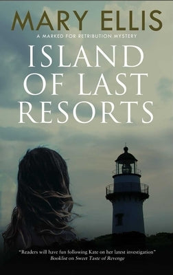 Island of Last Resorts by Ellis, Mary