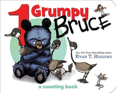 1 Grumpy Bruce (a Mother Bruce Book): A Counting Board Book by Higgins, Ryan T.