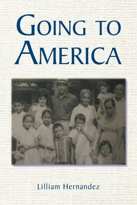 Going to America by Hernandez, Lilliam