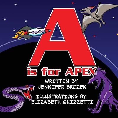 A is for Apex by Brozek, Jennifer
