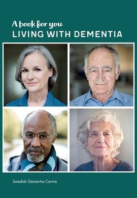 A Book for You Living with Dementia by Swedish Dementia Centre