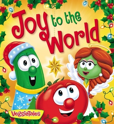 Veggietales: Joy to the World by Kennedy, Pamela