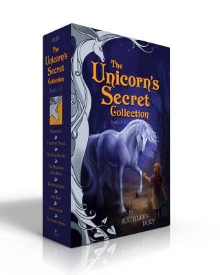 The Unicorn's Secret Collection: Moonsilver; The Silver Thread; The Silver Bracelet; The Mountains of the Moon; The Sunset Gates; True Heart; Castle A by Duey, Kathleen