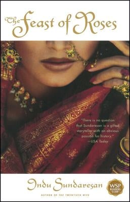 The Feast of Roses by Sundaresan, Indu