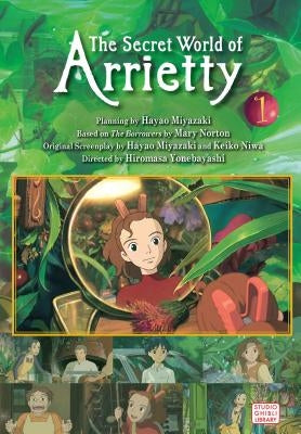 The Secret World of Arrietty, Volume 1 by Yonebayashi, Hiromasa
