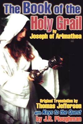 The Book of the Holy Grail by Joseph of Arimathea