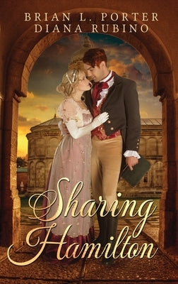 Sharing Hamilton by Porter, Brian L.