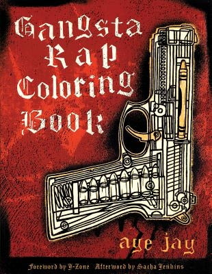 Gangsta Rap Coloring Book by Morano, Anthony Aye Jay
