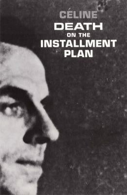 Death on the Installment Plan by Céline, Louis-Ferdinand