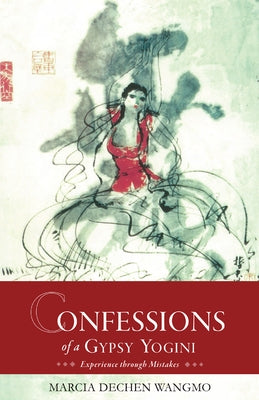 Confessions of a Gypsy Yogini by Schmidt, Marcia