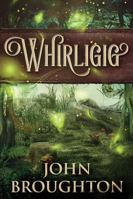 Whirligig: Large Print Edition by Broughton, John