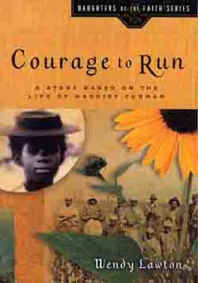 Courage to Run by Lawton, Wendy
