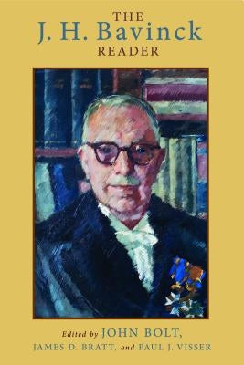 The J. H. Bavinck Reader by Bolt, John