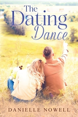 The Dating Dance by Nowell, Danielle
