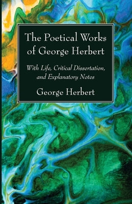 The Poetical Works of George Herbert by Herbert, George