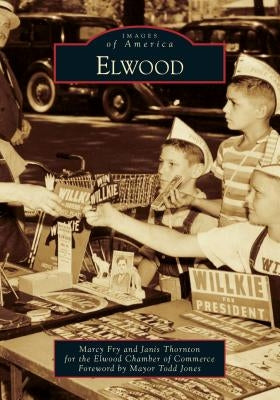 Elwood by Elwood Chamber of Commerce