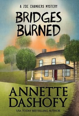 Bridges Burned by Dashofy, Annette