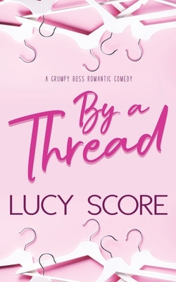 By a Thread by Score, Lucy