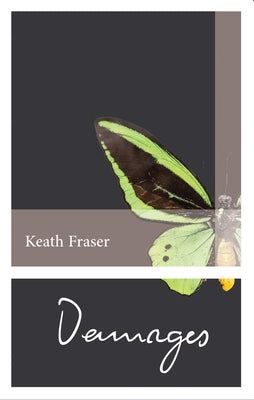 Damages: Selected Stories 1982-2012 by Fraser, Keath