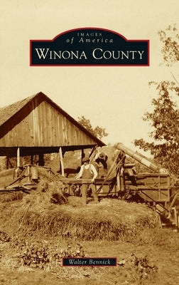 Winona County by Bennick, Walter