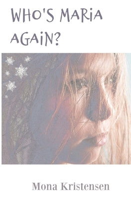 Who's Maria again? by Kristensen, Mona