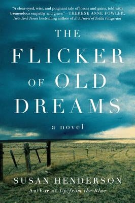 The Flicker of Old Dreams by Henderson, Susan