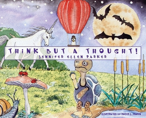 Think But A Thought! by Parker, Jennifer Ellen