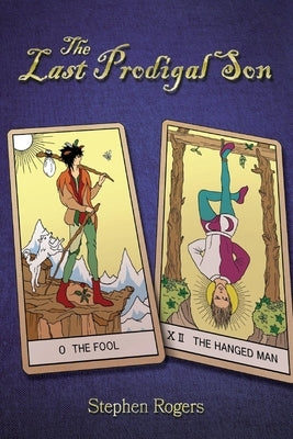 The Last Prodigal Son by Rogers, Stephen