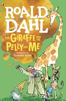 The Giraffe and the Pelly and Me by Dahl, Roald