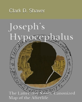 Joseph's Hypocephalus by Shaver, Clark