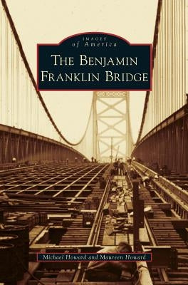 Benjamin Franklin Bridge by Howard, Michael