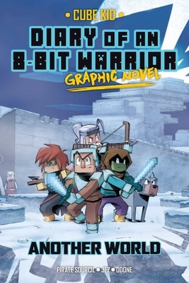 Diary of an 8-Bit Warrior Graphic Novel: Another Worldvolume 3 by Sourcil, Pirate