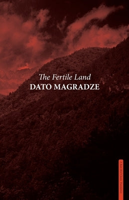 The Fertile Land by Magradze, Dato