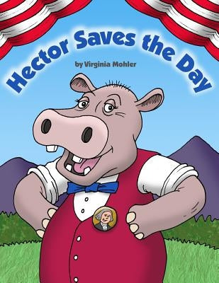 Hector Saves the Day by Mohler, Virginia