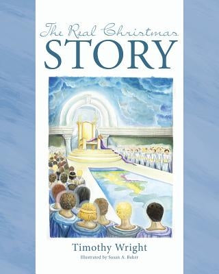 The Real Christmas Story by Wright, Timothy