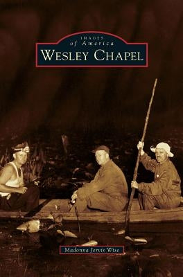 Wesley Chapel by Wise, Madonna Jervis
