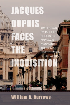 Jacques Dupuis Faces the Inquisition by Burrows, William R.